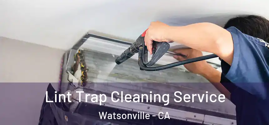  Lint Trap Cleaning Service Watsonville - CA